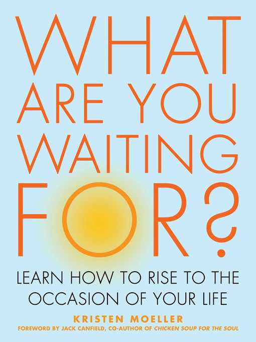 Title details for What Are You Waiting For? by Kristen Moeller - Available